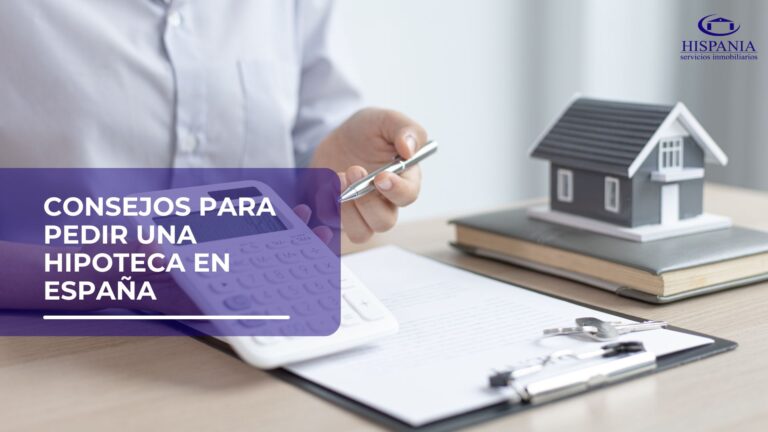 Consejos para pedir una hipoteca en España: Lo que debes saber